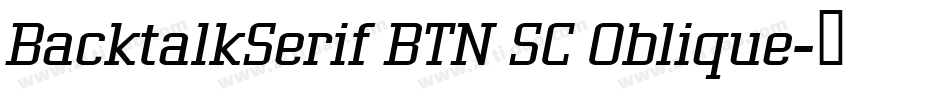 BacktalkSerif BTN SC Oblique字体转换